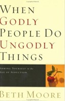 When Godly People Do Ungodly Things (Paperback)
