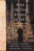 When Christians Roamed the Earth