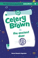 Celery Brown & the Ancient Door (Paperback)