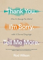 Thank You. I’m Sorry. Tell Me More. (Paperback)