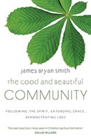 The Good And Beautiful Community (Paperback)