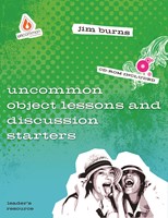 Uncommon Object Lessons & Discussion Starters (Kit)