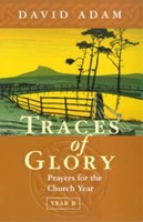 Traces of Glory (Year B)