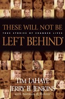 These Will Not Be Left Behind (Paperback)
