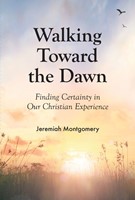 Walking Toward the Dawn (Booklet)