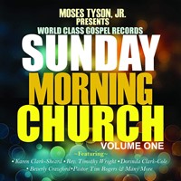 Moses Tyson Jr. Presents: Sunday Morning Church! Vol.1 CD