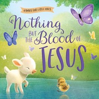 Nothing but the Blood of Jesus (Board Book)