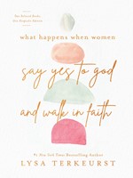 What Happens When Women Say Yes to God and Walk in Faith (Hard Cover)