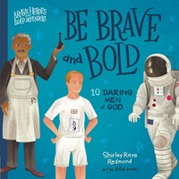 Be Brave and Bold (Board Book)