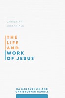 The Life and Work of Jesus (Paperback)