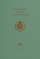 The Heart of the Reformation (Paperback)