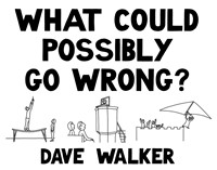 What Could Possibly Go Wrong? (Paperback)