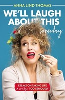 We'll Laugh About This (Someday) (Paperback)