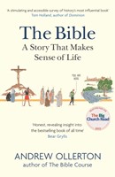 The Bible: A Story the Makes Sense of Life (Paperback)
