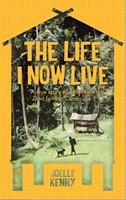 The Life I Now Live (Paperback)