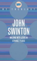 My Theology: Walking with Jesus in Strange Places (Paperback)