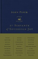 27 Servants of Sovereign Joy (Hard Cover)