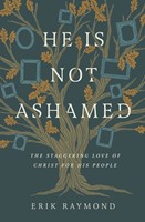 He Is Not Ashamed (Paperback)