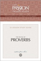 Passion Translation The Book of Proverbs (Paperback)