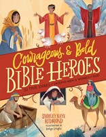 Courageous and Bold Bible Heroes (Hard Cover)