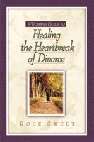 Woman’s Guide to Healing the Heartbreak of Divorce, A (Paperback)
