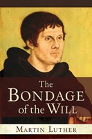 Bondage of the Will (Paperback)