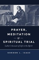 Prayer, Meditation, and Spiritual Trial (Paperback)