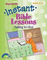Instant Bible Lessons: Talking to God (Paperback)
