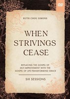 When Strivings Cease Video Study (DVD)