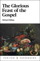 The Glorious Feast of the Gospel (Paperback)
