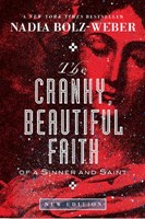 The Cranky, Beautiful Faith of a Sinner and Saint (Paperback)