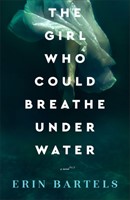 The Girl Who Could Breathe Under Water (Paperback)
