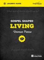 Gospel Shaped Living Leader's Guide (Paperback)