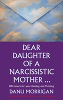 Dear Daughter of a Narcissistic Mother (Paperback)