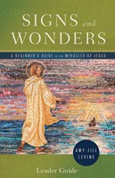 Signs and Wonders Leader Guide (Paperback)