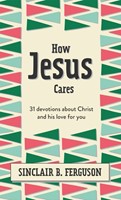 How Jesus Cares (Hard Cover)