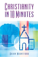 Christianity in 10 Minutes (Paperback)