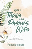 How to Thrive as a Pastor's Wife (Paperback)