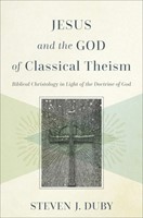 Jesus and the God of Classical Theism (Hard Cover)