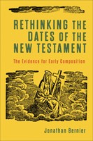 Rethinking the Dates of the New Testament (Paperback)