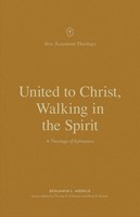 United to Christ, Walking in the Spirit (Paperback)