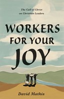 Workers for Your Joy (Paperback)