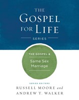 The Gospel & Same-Sex Marriage (Hard Cover)