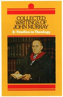Collected Writings of John Murray, Volume 4