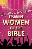 One Year Devotions For Girls Starring Women Of The Bible, Th (Paperback)