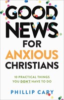 Good News for Anxious Christians, Expanded Edition (Paperback)