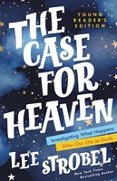 The Case for Heaven Young Reader's Edition (Hard Cover)