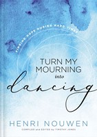 Turn My Mourning Into Dancing (Hard Cover)