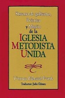 Sistema de gobierno, práctica y misión de la Iglesia Metodis (Paperback)