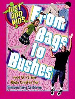 Just Add Kids: From Bags to Bushes (Paperback)
